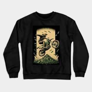 Dirt Bike Stunt Around Money Crewneck Sweatshirt